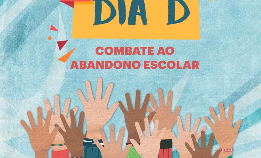 Dia D de Combate ao Abandono Escolar Dia D de Combate ao Abandono Escolar
